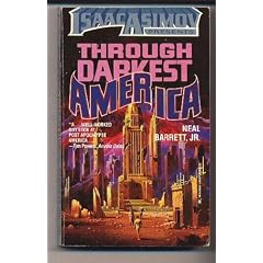 Through Darkest America (Isaac Asimov Presents) by Neal Barrett