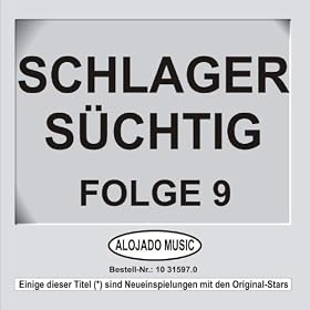 Schlager S�chtig Folge 9