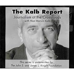 The Kalb Report: Journalism at the Crossroads