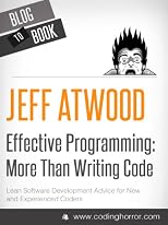 Beyond The Blog: Effective Programming: More Than Writing Code 
