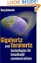 Gigahertz and Terahertz Technologies for Broadband Communications (Satellite Communications) (Satellite Communications S)