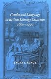 Gender And Language In British Literary Criticism, 1660- 1790