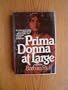 Prima Donna at Large