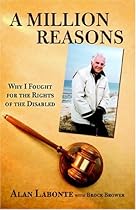 A Million Reasons: Why I Fought for the Rights of the Disabled A Million Reasons: Why I Fought for the Rights of the Disabled