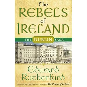 The Rebels of Ireland - Edward Rutherfurd