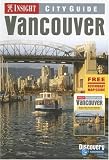 Insight City Guide Vancouver (Insight City Guides (Book & Restaruant Guide))