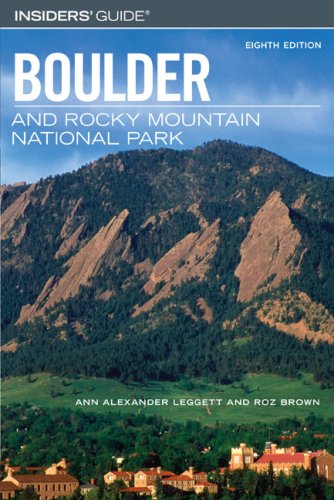 City Travel Guides Discounted  Books : Insiders' Guide to Boulder and Rocky Mountain National Park, 8th (Insiders' Guide Series)