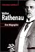 Walther Rathenau: Eine Biograp