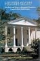 Hidden Glory: The Life and Times of Hampton Plantation, Legend of the South Santee