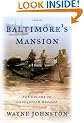 Baltimore's Mansion: A Memoir