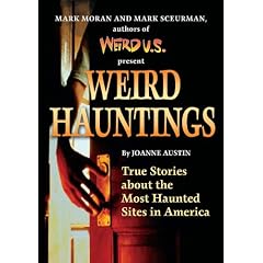 Weird Hauntings: True Tales of Ghostly Places