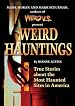 Weird Hauntings: True Tales of Ghostly Places