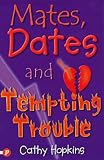 Mates, Dates and Tempting Trouble (Mates Dates)