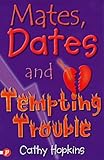 Mates, dates and tempting trouble