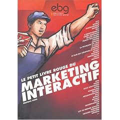 Le Petit Livre rouge du marketing interactif