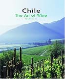 Chile: The Art of Wine