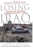 Losing Iraq: Inside the Postwar Reconstruction Fiasco