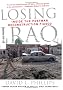 Losing Iraq: Inside the Postwar Reconstruction Fiasco
