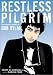 Book Restless Pilgrim: The Spiritual Journey of Bob Dylan