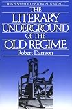 The Literary Underground of the Old Regime