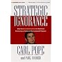Strategic Ignorance: Why the Bush Administration Is Recklessly Destroying a Century of Environmental Progress