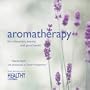 Aromatherapy: For Relaxation, Beauty and Good Health