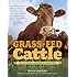 Grass-Fed Cattle: How to Produce and Market Natural Beef