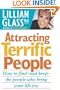 Attracting Terrific People: How To Find - And Keep - The People Who Bring Your Life Joy