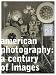 American Photography: A Century of Images