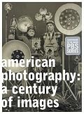 American Photography: A Century of Images