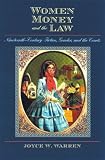 Women, Money, And The Law : Nineteenth-century Fiction, Gender, And The Courts