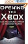 Opening the Xbox: Inside Microsoft's Plan to Unleash an Entertainment Revolution