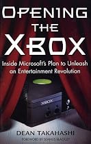 Opening the Xbox: Inside Microsoft's Plan to Unleash an Entertainment Revolution