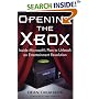 Opening the Xbox: Inside Microsoft's Plan to Unleash an Entertainment Revolution