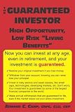 The Guaranteed Investor: High Opportunity, Low Risk "Living Benefits"