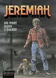 Jeremiah, Tome 26 : Un port dans l ombre