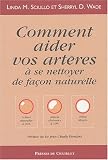Comment aider vos artères à se nettoyer de façon naturelle Comment aider vos artères à se nettoyer de façon naturelle