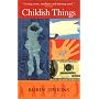 Childish Things