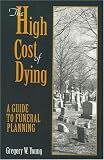 The High Cost of Dying: A Guide to Funeral Planning$1$(offered in 9 Flips)