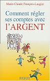 Revue Payot  / Comment régler ses comptes avec l'argent