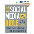 The Social Media Bible: Tactics, Tools, & Strategies for Business Success