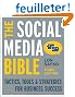 The Social Media Bible: Tactics, Tools, & Strategies for Business Success