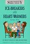 Ice-Breakers and Heart-Warmers: 101 Ways to Kick Off and End Meetings