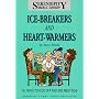 Ice-Breakers and Heart-Warmers: 101 Ways to Kick Off and End Meetings