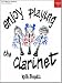 Enjoy Playing the Clarinet