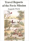 Travel Reports of the Pavie Mission