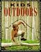 Kids Outdoors: Skills and Knowledge for Outdoor Adventurers