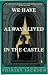 We Have Always Lived in the Castle