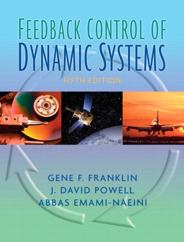 Feedback Control of Dynamic Systems (5th Edition) Feedback Control of Dynamic Systems (5th Edition)