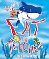 Don't Eat the Teacher!